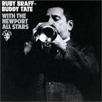 Ruby Braff - Ruby Braff with Buddy Tate & the Newport All ... lyrics