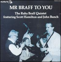 Ruby Braff - Mr. Braff to You: The Ruby Braff Quintet lyrics