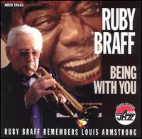 Ruby Braff - Ruby Braff Remembers Louis Armstrong: Being With You lyrics