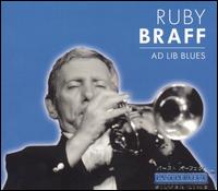 Ruby Braff - Ad Lib Blues lyrics