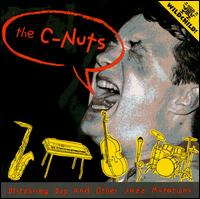 The C-Nuts - Blitzkrieg Bop and Other Jazz Mutations lyrics