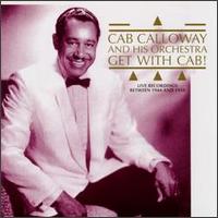 Cab Calloway - Get with Cab [live] lyrics