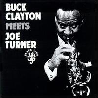 Buck Clayton - Meets Joe Turner lyrics