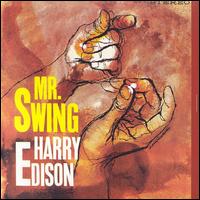 Harry "Sweets" Edison - Mr. Swing lyrics