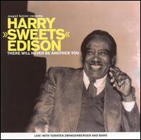 Harry "Sweets" Edison - There Will Never Be Another You lyrics