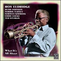 Roy Eldridge - What It's All About lyrics