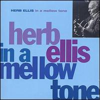 Herb Ellis - In a Mellow Tone lyrics