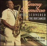 Jimmy Hamilton - Rediscovered Live at the Buccaneer lyrics