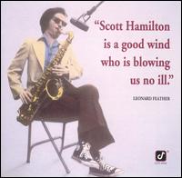 Scott Hamilton - A Is a Good Wind Who Is Blowing Us No Ill lyrics