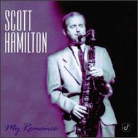Scott Hamilton - My Romance lyrics