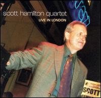 Scott Hamilton - Scott Hamilton Quartet Live in London lyrics