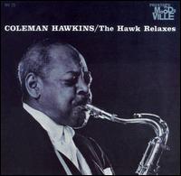 Coleman Hawkins - The Hawk Relaxes lyrics