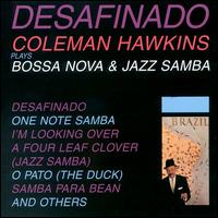 Coleman Hawkins - Desafinado: Bossa Nova and Jazz Samba lyrics