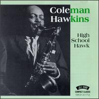 Coleman Hawkins - High School Hawk lyrics