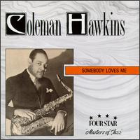 Coleman Hawkins - Somebody Loves Me lyrics