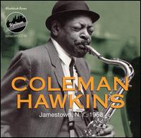 Coleman Hawkins - Jamestown, N.Y., 1958 [live] lyrics