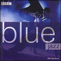 BBC Big Band - Blue Jazz lyrics
