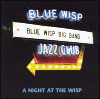 Blue Wisp Big Band - Night at the Wisp [live] lyrics