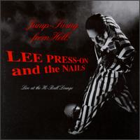 Lee Press-On & the Nails - Lee Press-On & the Nails [live] lyrics