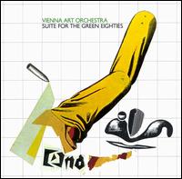 The Vienna Art Orchestra - Suite for the Green Eighties lyrics