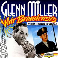 Glenn Miller - War Broadcasts lyrics