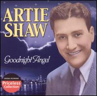 Artie Shaw - Goodnight Angel lyrics