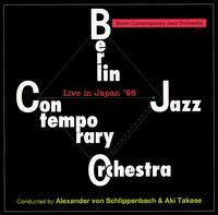 Berlin Contemporary Jazz Orchestra - Live in Japan '96 lyrics