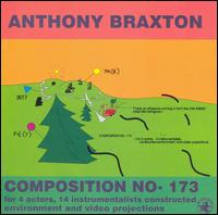 Anthony Braxton - Composition No. 173 lyrics