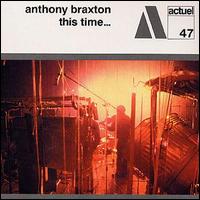 Anthony Braxton - This Time lyrics