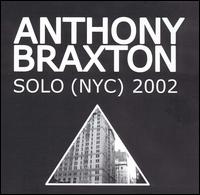 Anthony Braxton - Solo (NYC) 2002 [live] lyrics