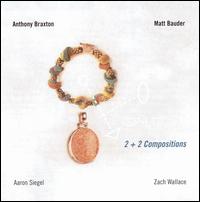 Anthony Braxton - 2 + 2 Compositions lyrics