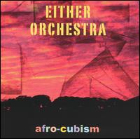 Either/Orchestra - Afro-Cubism lyrics