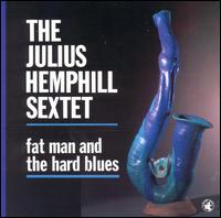 Julius Hemphill - Fat Man and the Hard Blues lyrics