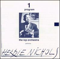 ICP Orchestra - Two Programs: Performs Herbie Nichols and Thelonious Monk lyrics