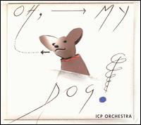 ICP Orchestra - Oh, My Dog lyrics