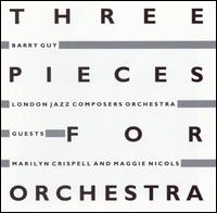 London Jazz Composers' Orchestra - Three Pieces for Orchestra lyrics