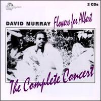 David Murray - Flowers for Albert lyrics