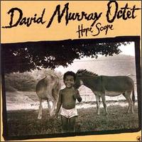 David Murray - Hope Scope lyrics
