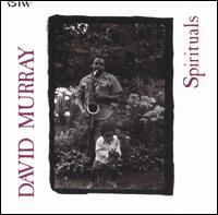 David Murray - Spirituals lyrics