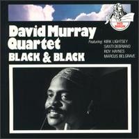 David Murray - Black and Black lyrics