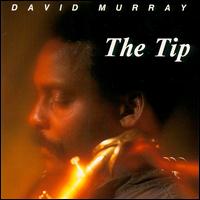 David Murray - Tip lyrics