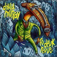 David Murray - Fo Deux Revue lyrics