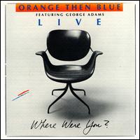 Orange Then Blue - Where Were You? lyrics