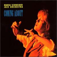 Maria Schneider - Coming About lyrics