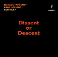 Horace Tapscott - Dissent or Descent lyrics