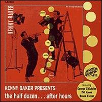 Kenny Baker - Kenny Baker Presents The Half Dozen After Hours lyrics