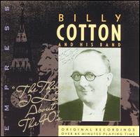 Billy Cotton - Things I Love About the 40's lyrics
