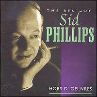 Sid Phillips - Hors d' Oeuvres: The Best of Sid Phillips lyrics