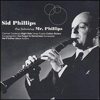 Sid Phillips - The Fabulous Mr. Phillips lyrics