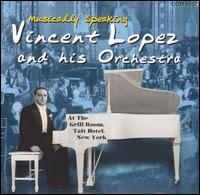 Vincent Lopez - Musically Speaking lyrics